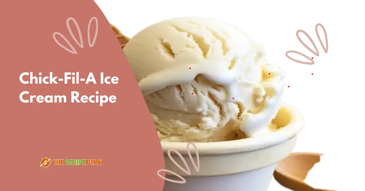 Chick-Fil-A Ice Cream Recipe Easy To Make